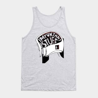 Important Stuff Tank Top